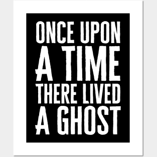 Once Upon A Time There Lived A Ghost Posters and Art